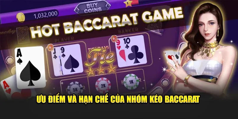 Ưu điểm và hạn chế của nhóm kéo baccarat 